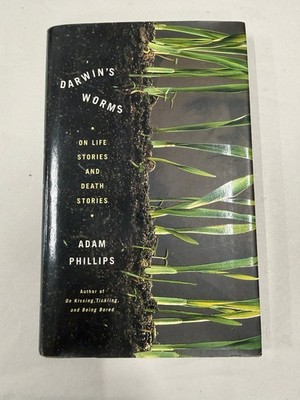 Darwin's Worms Adam Phillips 2000 Life Death Stories Psychology Essay