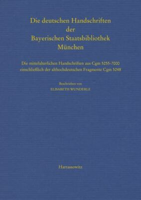 Die Deutschen Handschriften Der Bayerischen Staatsbibliothek Munchen : Die Mi...