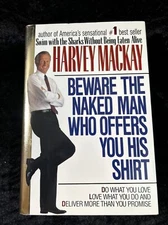 Beware the Naked Man Who Offers You His Shirt - Harvey MacKay - h/c d/j 1990