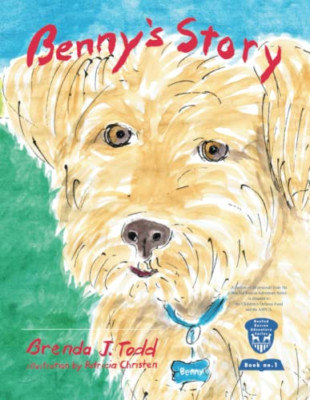 Benny's Story: Bented Rescue Adventure Series Book I -  NEW Brenda Todd 2021