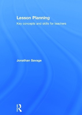 Lesson Planning by Jonathan Savage - 9780415708951