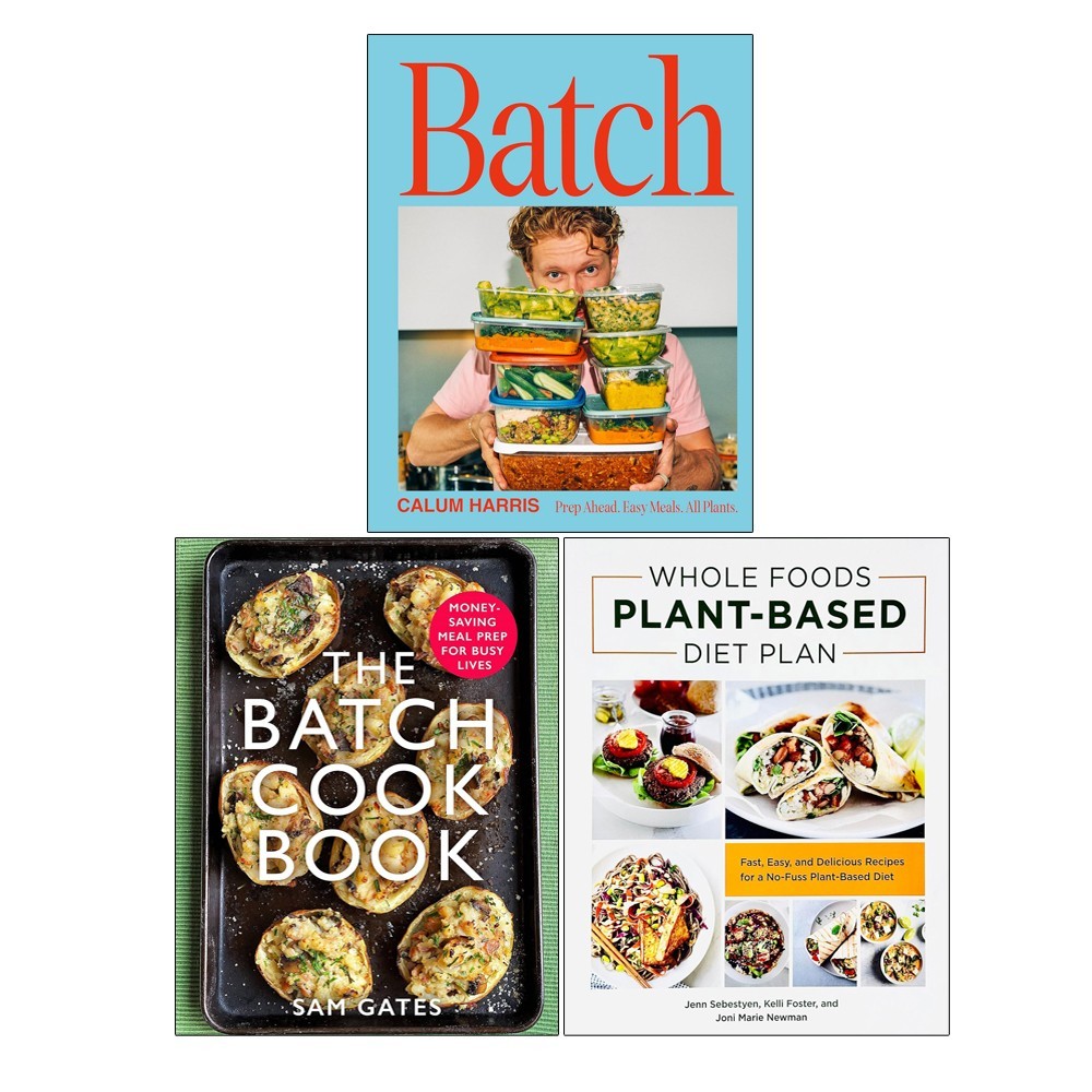 Batch Calum Harris, Batch Cook Book, Whole Foods Plant- Based Diet Plan 3 Books