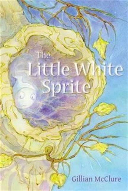 The Little White Sprite by Gillian McClure (Paperback Book)