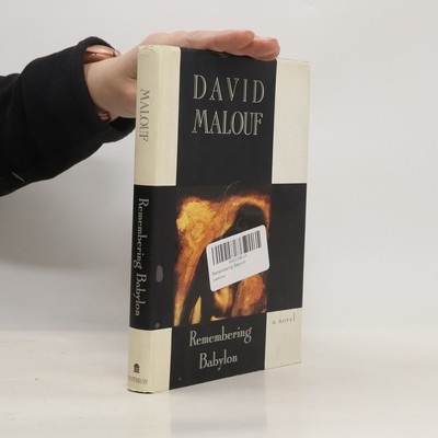 Remembering Babylon: A Novel  |  David Malouf