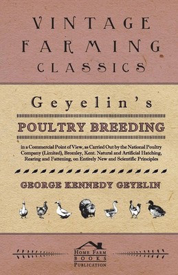 George Kennedy Geyelin | Geyelin's Poultry Breeding, In A Commercial Point Of...