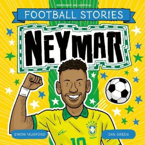Simon Mugford Football Stories: Neymar (Tascabile) Football Stories