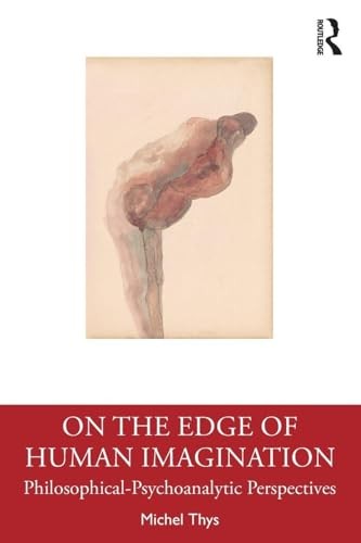 On the Edge of Human Imagination: Philosophical-Psychoanalytic Perspectives by - Image 3