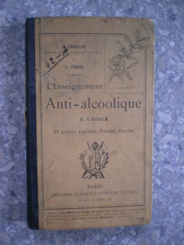 1899 LEGRAIN l'enseignement anti-alcoolique à l'école - Photo 1/1