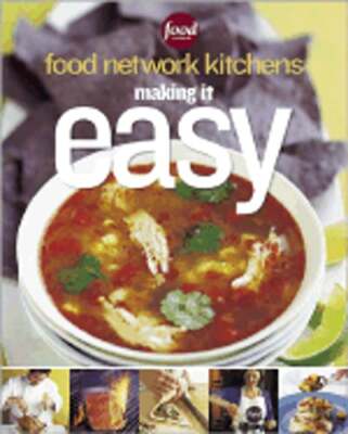 Making It Easy: Recipes, Tips and Tricks for the Home Cook by Darling: New