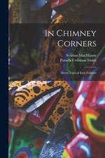 Seumas MacManus Pamela Colman Smith In Chimney Corners (Paperback) (UK IMPORT)
