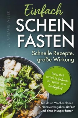Einfach Scheinfasten - Schnelle Rezepte, große Wirkung | Lena-Marie Weber | Buch