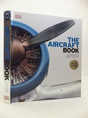 THE AIRCRAFT BOOK THE DEFINITIVE VISUAL HISTORY by  1409340236 FREE Shipping