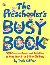 The Preschooler's Busy Book : 365 Creative Games and Activities t