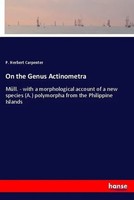 P. Herbert Carpenter | On The Genus Actinometra | Taschenbuch | Englisch (2018)
