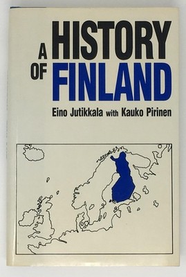 A History of Finland, Revised Edition - Eino Jutikkala|Kauko Pirinen|Paul Sj...