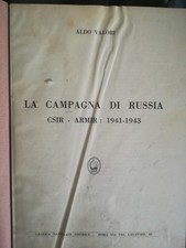 La Campagna di Russia. CSIR - ARMIR: 1941-1943.