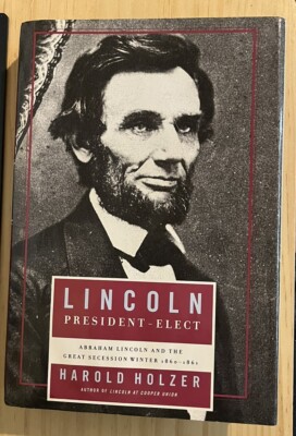 Lincoln President-Elect: Hardcover Book By Harold Holzer