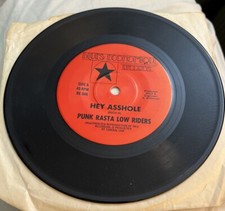 Punk Rasta Low Riders- Hey Asshole I Like It Like That- Ultra-Rare 7" 45 Record
