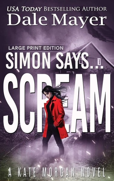 Simon Says... Scream | Dale Mayer | Buch | Englisch | 2024 | EAN 9781778865688-image