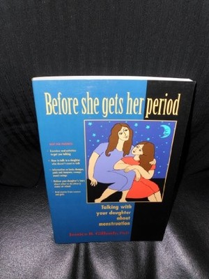 Before She Gets Her Period: Talking..., Gillooly, Jessi
