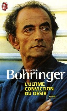 Lultime conviction du désir von Richard Bohringer | Buch | Zustand gut