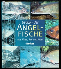 LEXIKON DER ANGELFISCHE - AUS FLUSS, SEE UND MEER