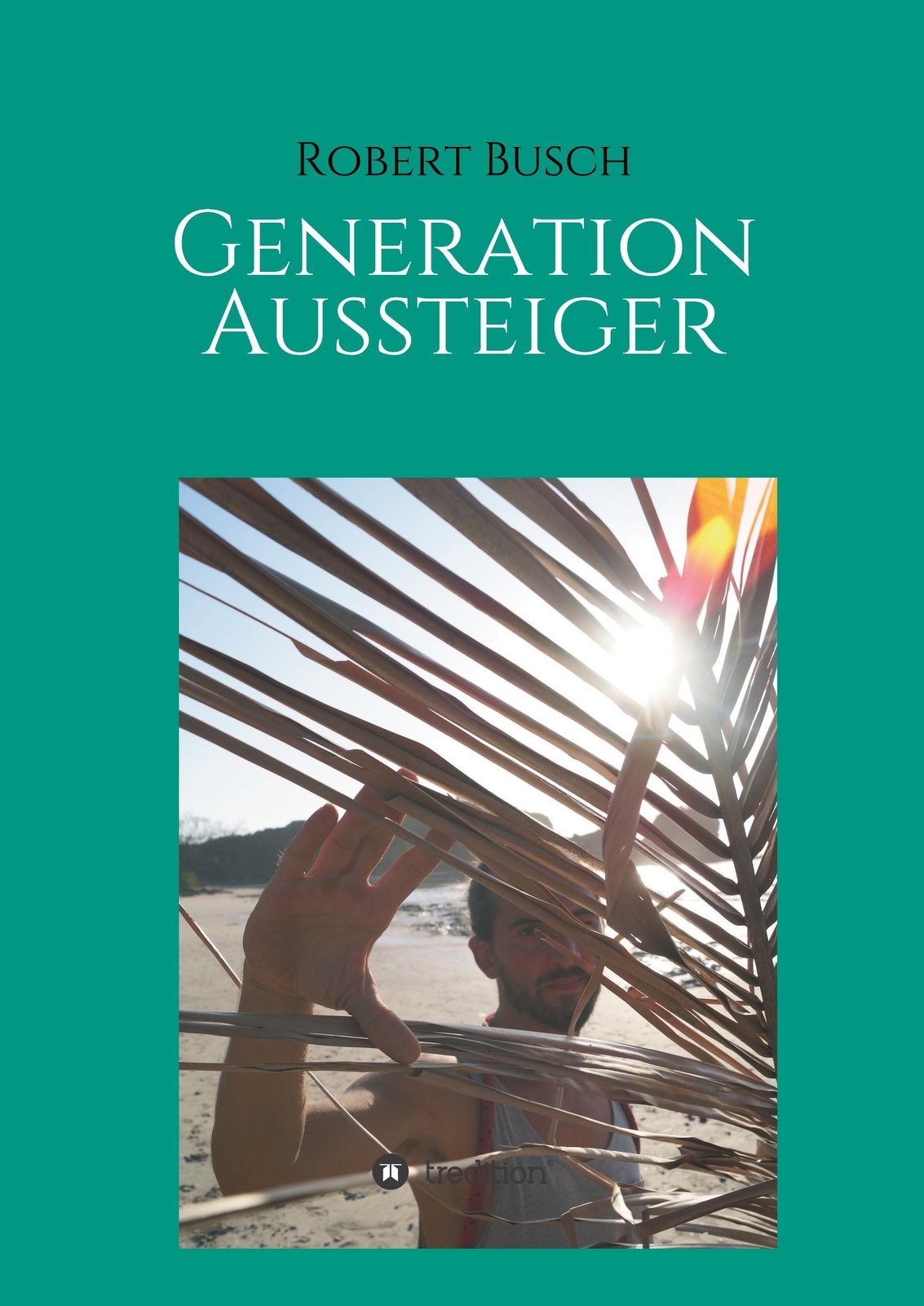 Thumbnail - Robert Busch | Generation Aussteiger | Buch | Deutsch (2019) | 156 S.