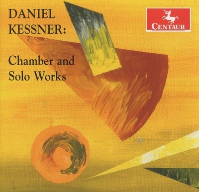 Daniel Kessner - Daniel Kessner: Chamber & Solo Works [New CD]