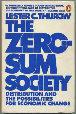 Lester C THUROW / Zero-Sum Solution Building a World-Class American Economy