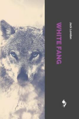 White Fang by London, Jack