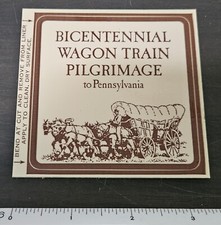Bicentennial Wagon Trail Pilgrimage to Pennsylvania Vintage Sticker