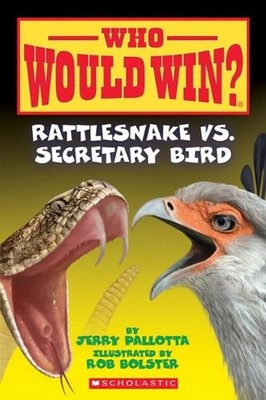 Rattlesnake vs. Secretary Bird (Who Would Win?): Volume 15 by Jerry Pallotta (En