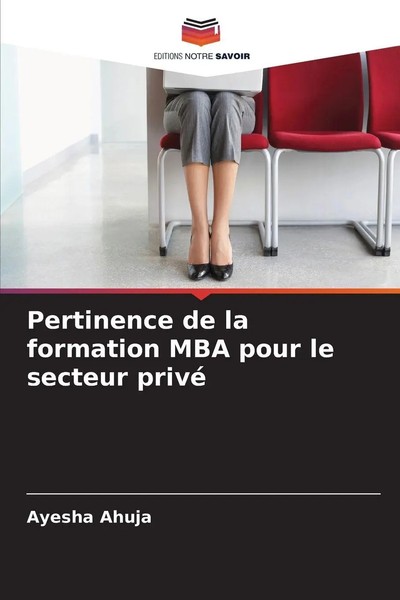 Ayesha Ahuja | Pertinence De La Formation Mba Pour Le Secteur Privé | Buch-image