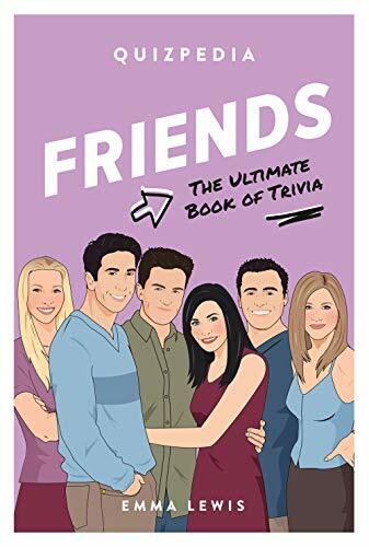 Friends Quizpedia: The ultimate book of trivia (Quizpedia Series)-Emma Lewis
