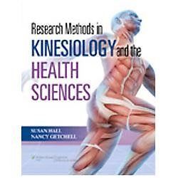 Research Methods in Kinesiology and the Health Sciences by Hall PhD, Susan