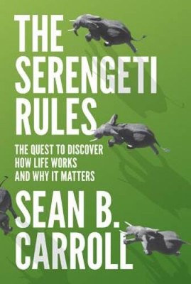 The Serengeti Rules: The Quest to Discover How Life Works and Why It  - GOOD