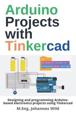 M Eng Johannes Wild Arduino Projects with Tinkercad (Paperback)