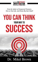 Mikel A Brown | You Can Think Your Way To Success | Taschenbuch | Englisch