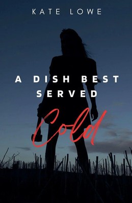 Kate Lowe | A Dish Best Served Cold | Taschenbuch | Englisch (2023) | Kate Lowe