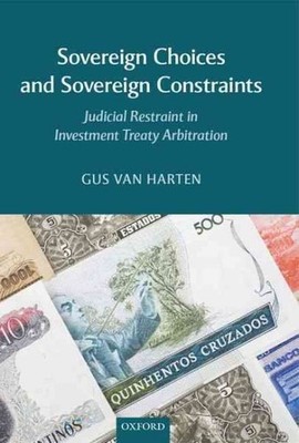 Sovereign Choices and Sovereign Constraints : Judicial Restraint in Investmen...