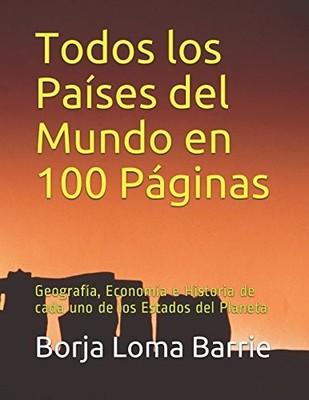 TODOS LOS PAISES DEL MUNDO EN 100 PAGINAS: GEOGRAFIA, By Loma Borja Barrie NEW
