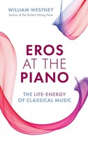 William Westney | Eros At The Piano | Buch | Englisch (2023) | EAN 9781538167502