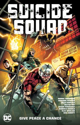 Suicide Squad Vol. 1: Give Peace a Chance by Thompson, Robbie
