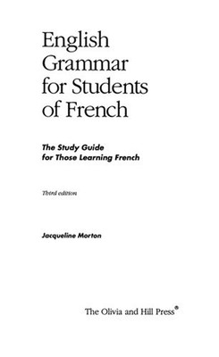 English Grammar for Students of French : The Study Guide for Thos