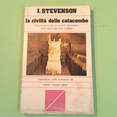 DIE ZIVILISATION DER KATAKOMBEN STEVENSON NEWTON COMPTON