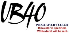 UB 40 Metal Music Rock Graphic Die Cut decal sticker Car Truck Boat Window 12"
