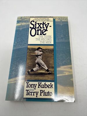 SIXTY-ONE THE TEAM, THE RECORD, THE MEN By Tony Kubek & Terry Pluto Ver Good