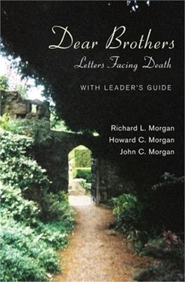 Dear Brothers, with Leader's Guide: Letters Facing Death (Paperback or Softback)