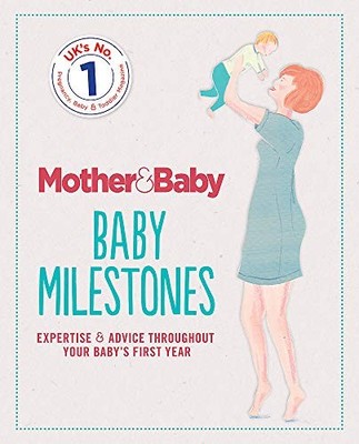 Mother&Baby: Baby Milestones,The Mother&Baby Team