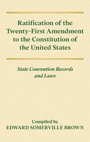 Ratification Of The Twenty-First Amendment Of The Constitution Of The United...